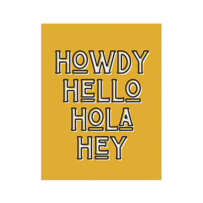 Howdy Hello Hola Hey Garden & House Banner