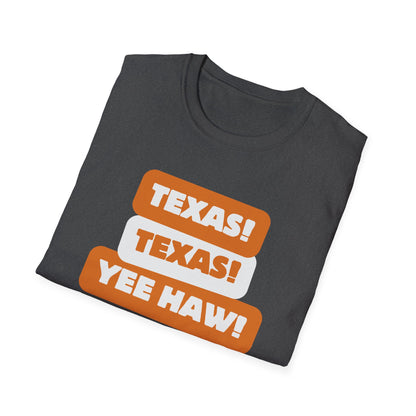 Texas Texas Yeehaw Unisex Softstyle T-Shirt