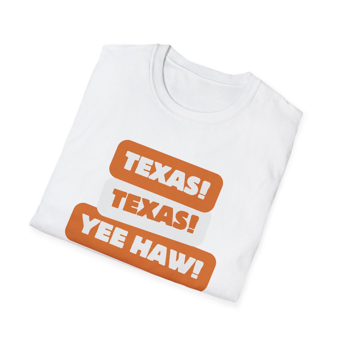 Texas Texas Yeehaw Unisex Softstyle T-Shirt