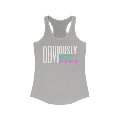 Not the instructor Women's Ideal Racerback Tank