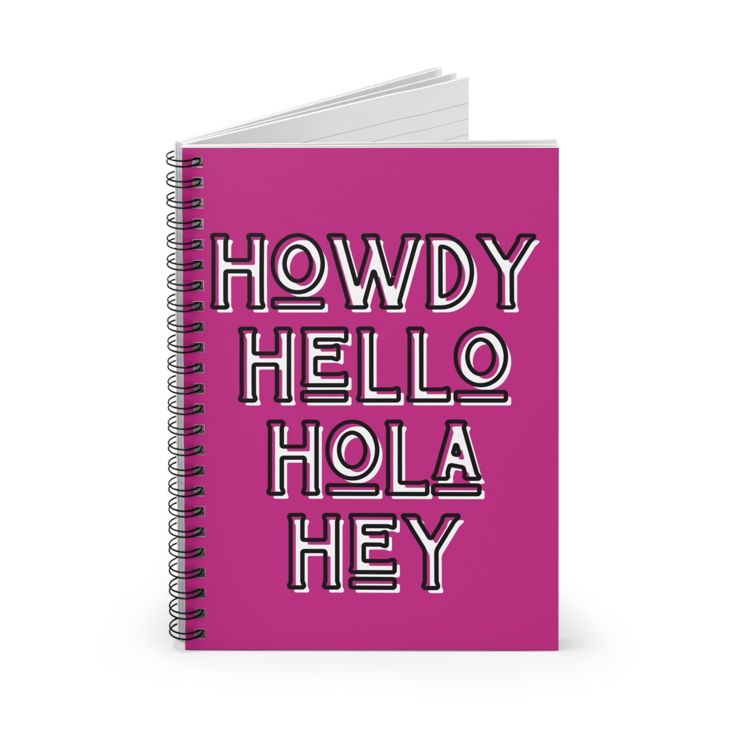 Howdy Hello Hola Hey Spiral Notebook - Ruled Line