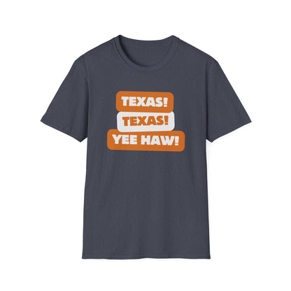 Texas Texas Yeehaw Unisex Softstyle T-Shirt