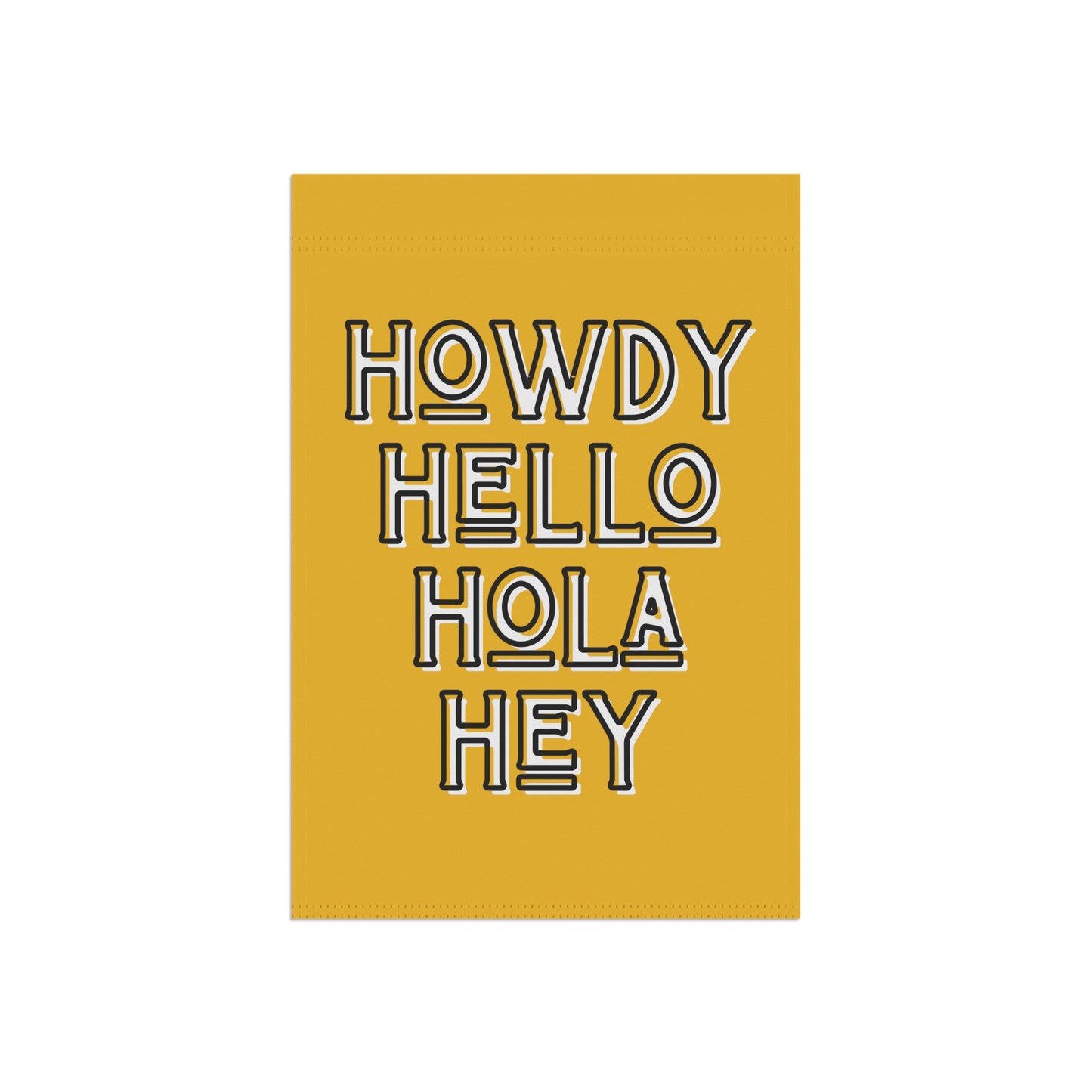 Howdy Hello Hola Hey Garden & House Banner