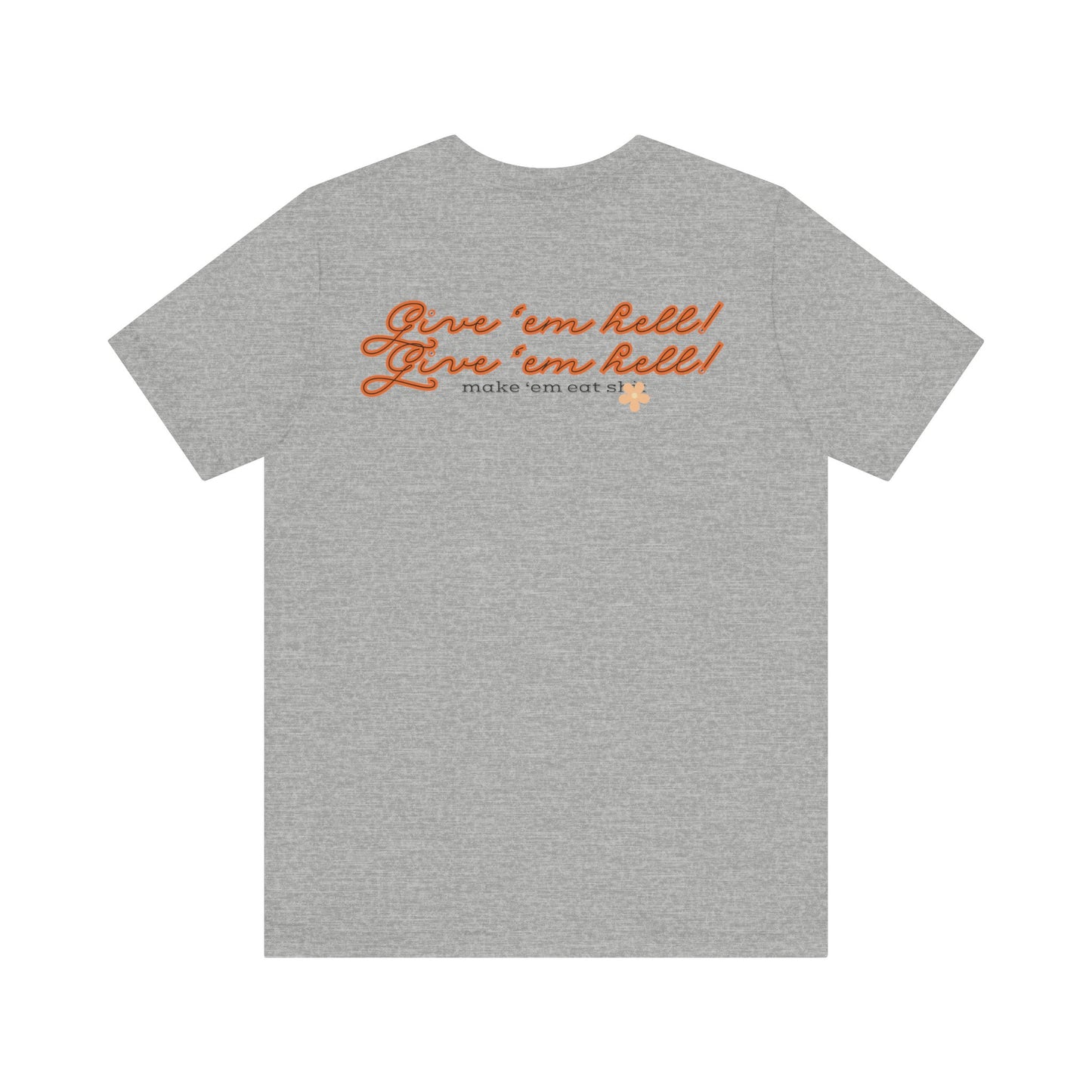 Give 'em Hell Longhorn Unisex Jersey Short Sleeve Tee