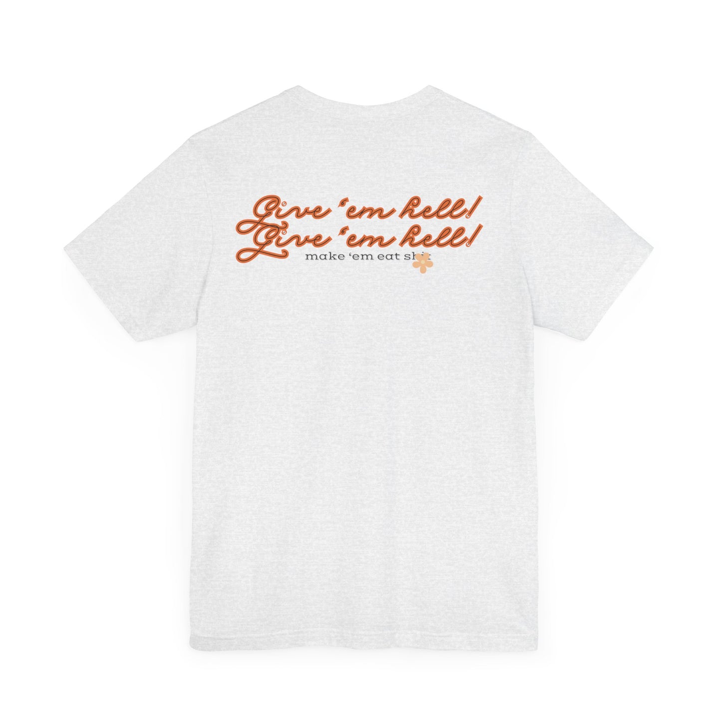 Give 'em Hell Longhorn Unisex Jersey Short Sleeve Tee