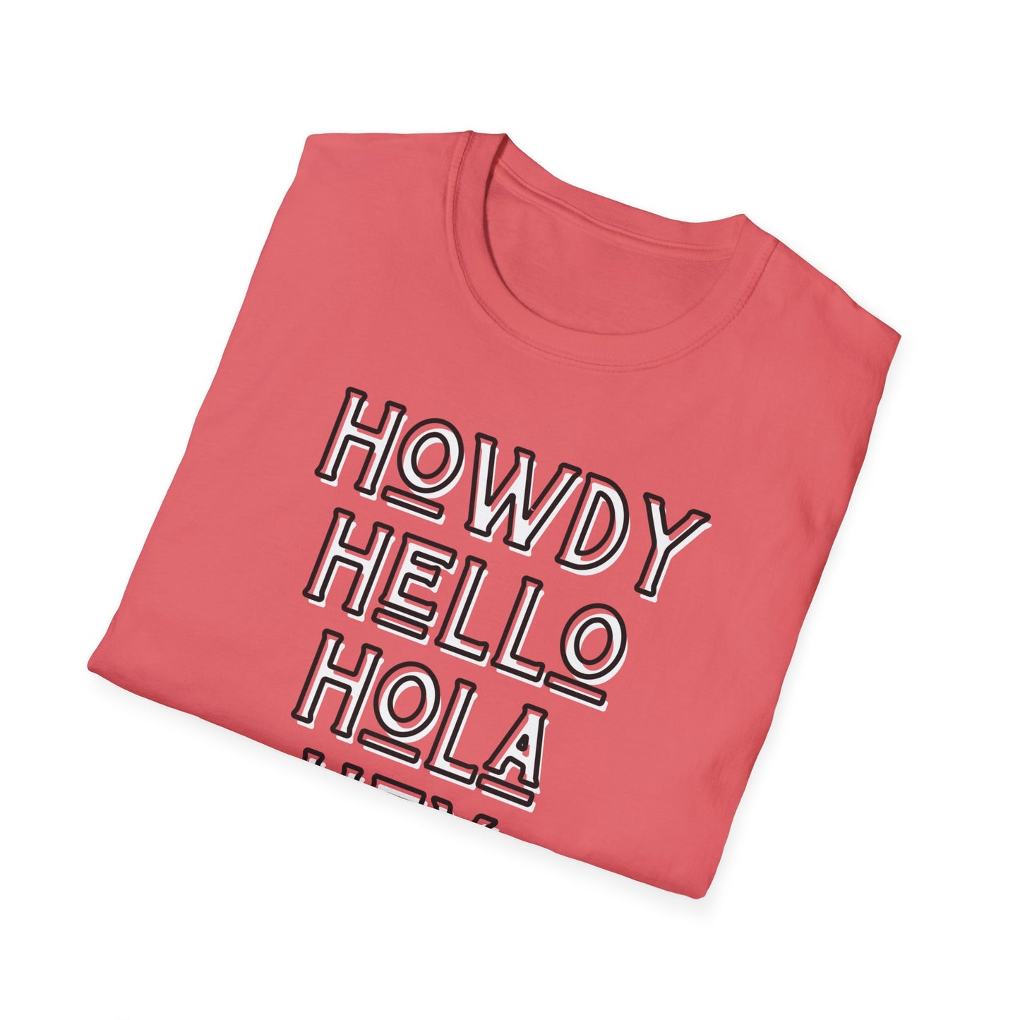 Howdy Hello Hola Hey Unisex Softstyle T-Shirt