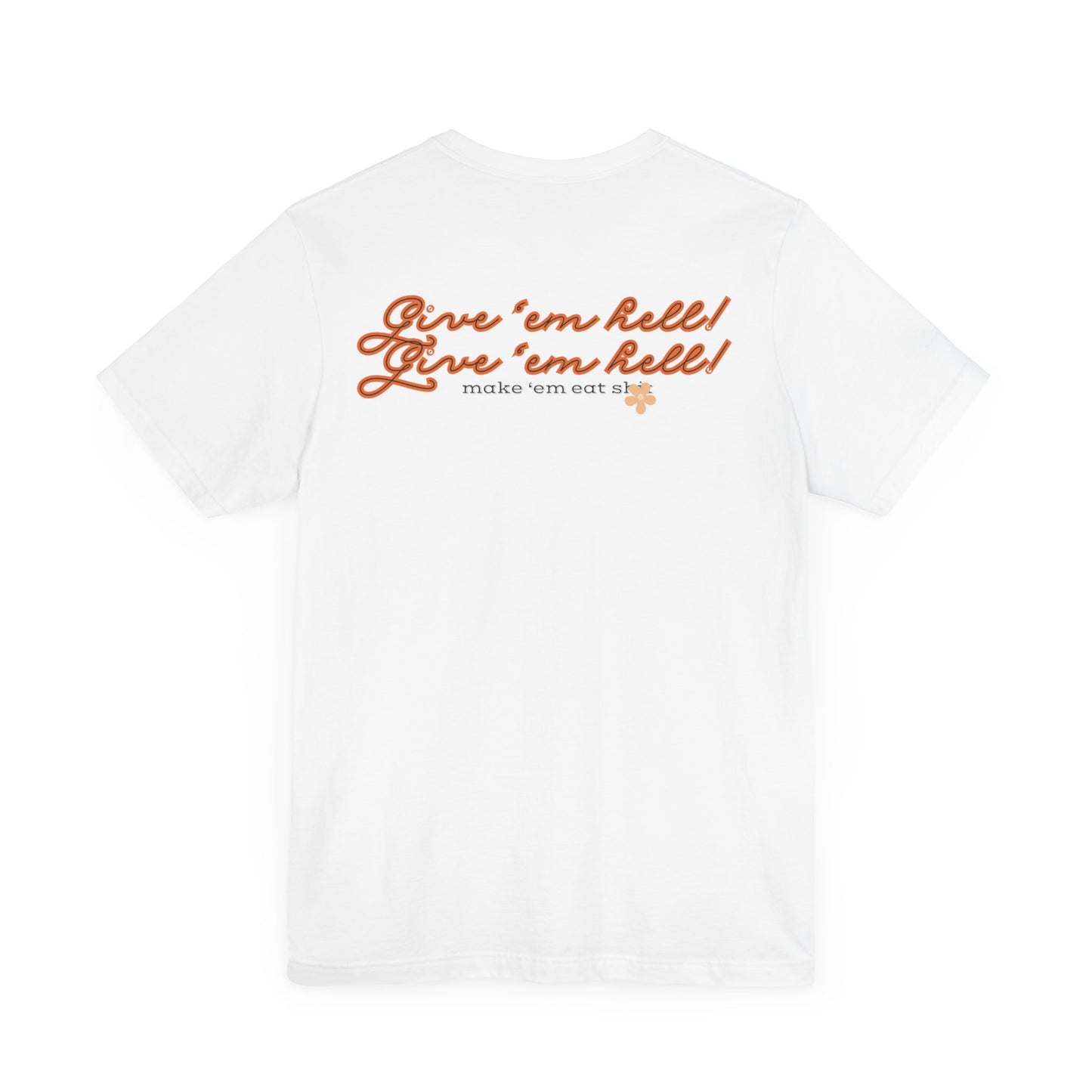 Give 'em Hell Longhorn Unisex Jersey Short Sleeve Tee