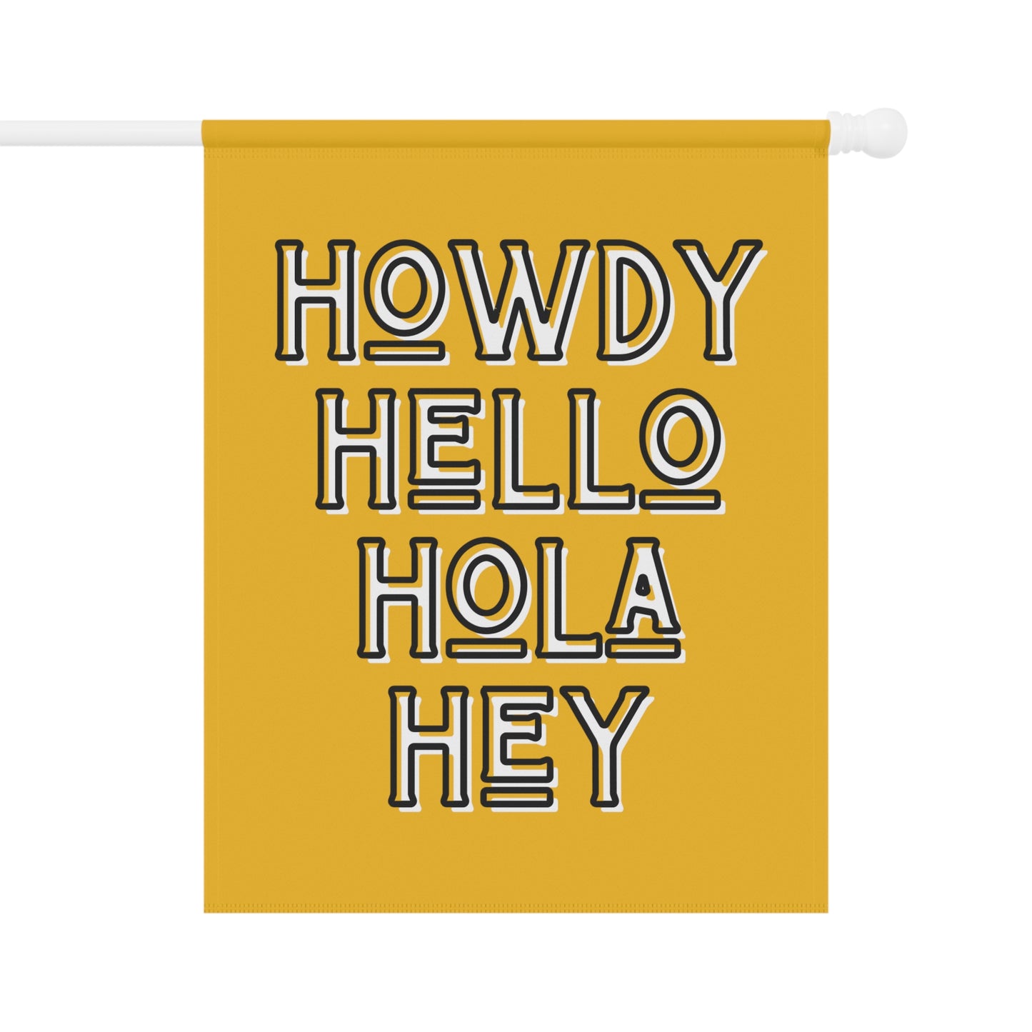 Howdy Hello Hola Hey Garden & House Banner