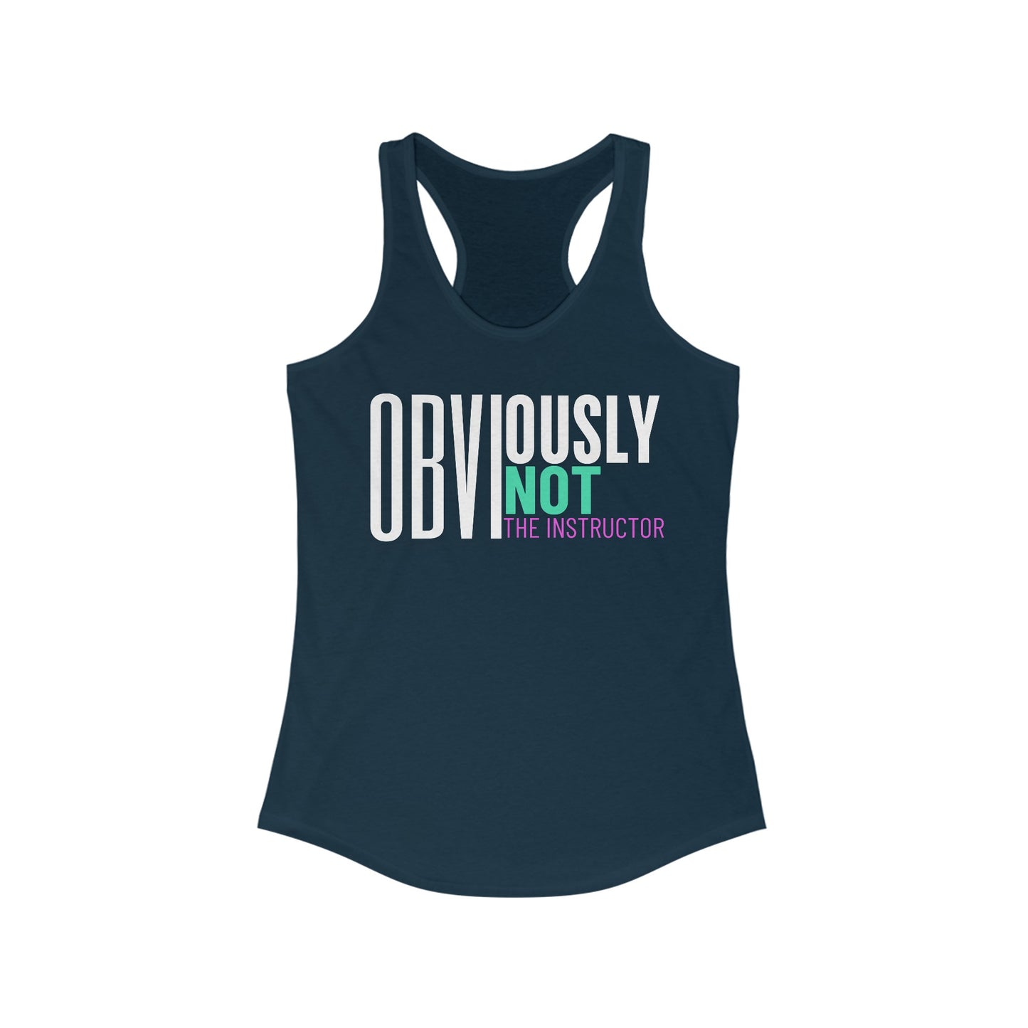 Not the instructor Women's Ideal Racerback Tank