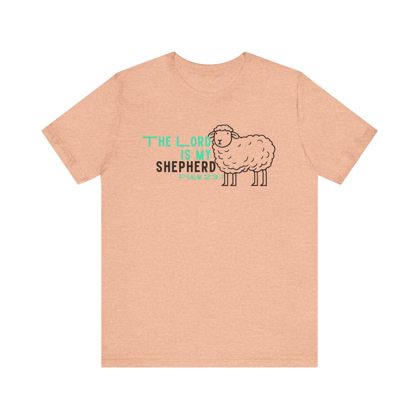 The Lord is My Shepherd Unisex Jersey Short Sleeve Tee