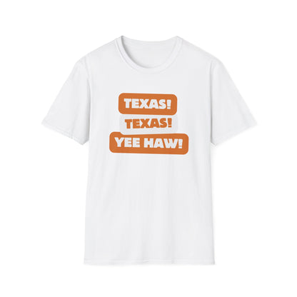 Texas Texas Yeehaw Unisex Softstyle T-Shirt